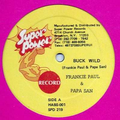 Buck Wild / (Dub) - Papa San, Frankie Paul